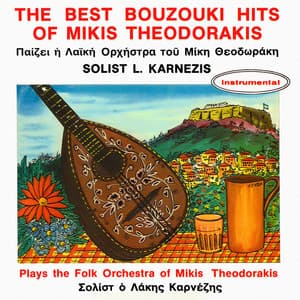 The Best Bouzouki Hits of Mikis Theodorakis - Lakis Karnezis