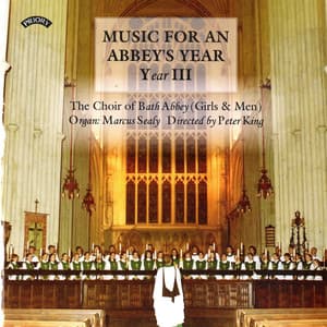 Music for an Abbey's Year, Vol. 3 - The Choir Of Bath Abbey