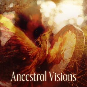 Ancestral Visions: Native Shamanic Music for Deep Spiritual Trance, Out of Body Experience - Native American Music Consort