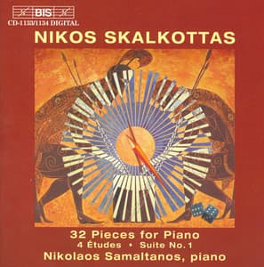Skalkottas: 32 Piano Pieces / 4 Piano Studies / Suite No. 1 - Nikos Skalkottas