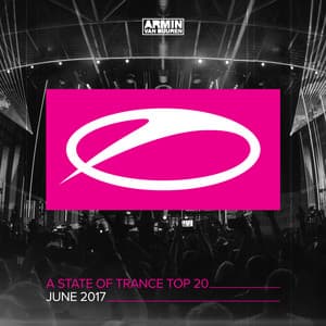 A State Of Trance Top 20 - June 2017 - Armin van Buuren ASOT Classics