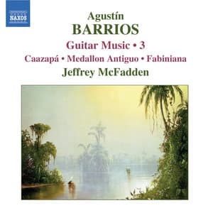Barrios Mangore: Guitar Music, Vol. 3 - Agustín Barrios Mangoré