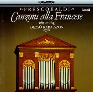 Frescobaldi: Canzoni Alla Francese - Girolamo Frescobaldi