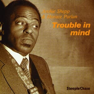 Trouble in Mind - Horace Parlan