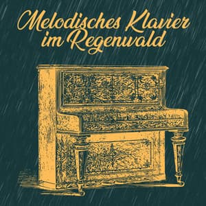 Melodisches Klavier im Regenwald - Instrumentale Schlafmusik