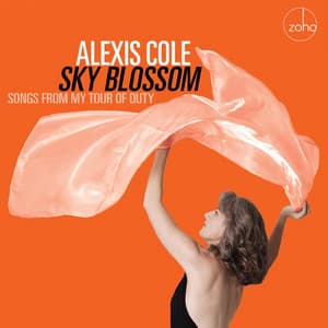 Sky Blossom: Songs from My Tour of Duty - Alexis Cole