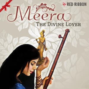 Meera - The Divine Lover - Devaki Pandit