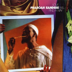 Love Will Find a Way - Pharoah Sanders