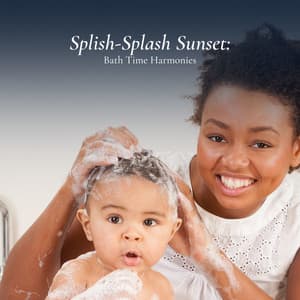 Splish-Splash Sunset: Bath Time Harmonies - Nursery Rhymes and Kids Songs