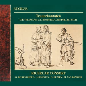 Trauerkantaten - Ricercar Consort