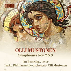 Olli Mustonen: Symphonies Nos. 2 & 3 - Olli Mustonen