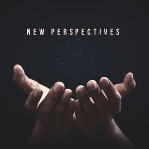 New Perspectives – Music for Reflection, Prayer or Quiet Contemplation - Mystic Background Music Masters