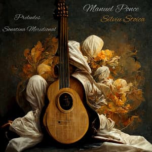 Sonatina Meridional, Preludes - Manuel Ponce