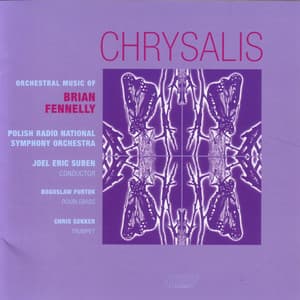 Chrysalis - Brian Fennelly