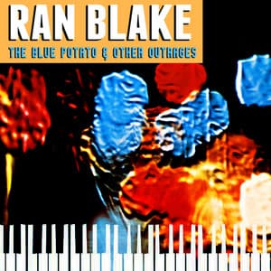 The Blue Potato & Other Outrages - Ran Blake
