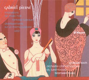 Pierne, G.: Impressions De Music-Hall Suite / Izeyl Suite / Fantaisie Basque Sur Des Themes Populaires Basques Espagnols / Divertissement - Gabriel Pierné