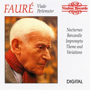 Fauré: Nocturnes, Barcarolle, Impromptu & Theme and Variations - Gabriel Fauré