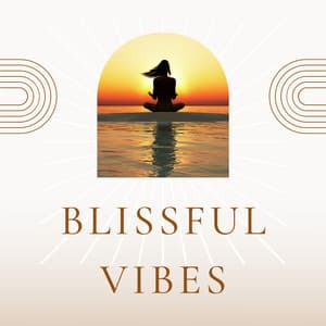 Blissful Vibes: Ultimate Music for Yoga Sessions & Stressfree Mindfulness - Peaceful Music