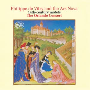 Philippe De Vitry and the Ars Nova - Philippe de Vitry