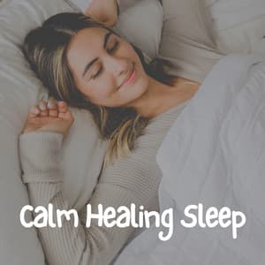 Calm Healing Sleep - Baby Sleeping Music