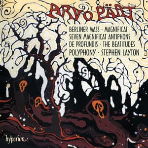 Pärt: Berliner Messe; Magnificat; Annum per Annum; 7 Antiphons - Arvo Pärt