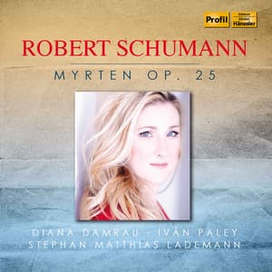 R. Schumann: Myrten, Op. 25 - Robert Schumann