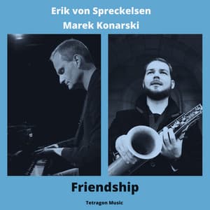 Friendship - Erik von Spreckelsen