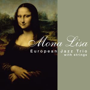 Mona Lisa - European Jazz Trio