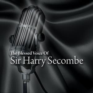 The Blessed Voice of Sir Harry Secombe - Sir Harry Secombe