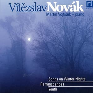 Novák: Songs of a Winter's Night, Memories and Youth Suite - Vítězslav Novák