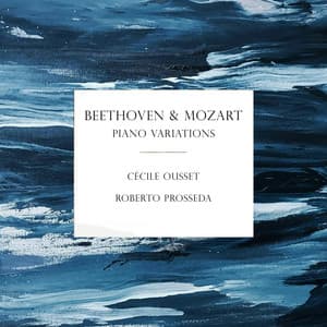 "Beethoven & Mozart" - Piano Variations - Cecile Ousset