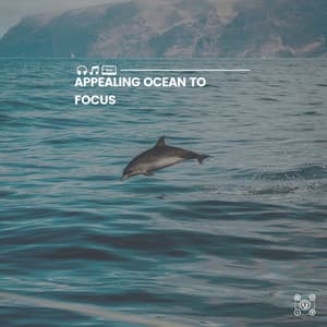 Appealing Ocean to Focus - Ocean Therapy