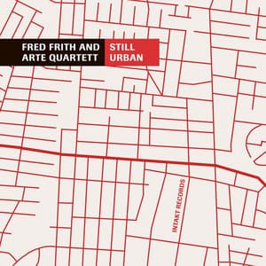 Still Urban - Fred Frith