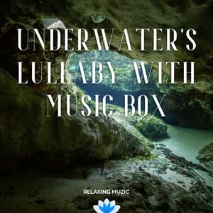 Underwater's Lullaby with Music Box - Relaxing Muzic