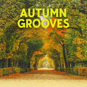 Autumn Grooves: The Essence of Fall, Jazz for Autumn Days - Coffee Lounge Collection