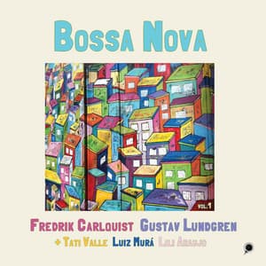 Bossa Nova, Vol. 1 - Fredrik Carlquist