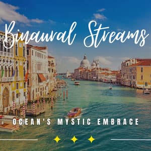 Mystic Ocean Serenades: Binaural Nature Harmony - Wonderclouds