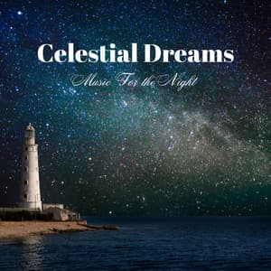 Celestial Dreams: Music For the Night - Lotus Frequencies