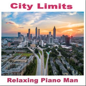 City Limits - Relaxing Piano Man
