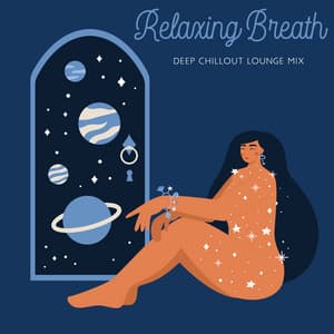 Relaxing Breath: Deep Chillout Lounge Mix - Beautiful Sunset Beach Chillout Music Collection