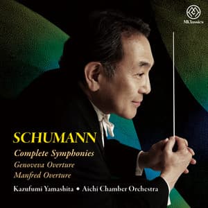 Schumann: Complete Symphonies, Genoveva Overture & Manfred Overture - Robert Schumann