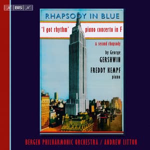 Gershwin: Rhapsody in Blue - I Got Rhythm - George Gershwin