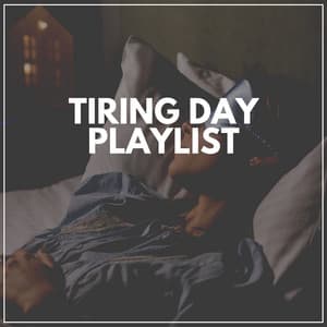 Tiring Day Playlist - Sleeping Music for Babies