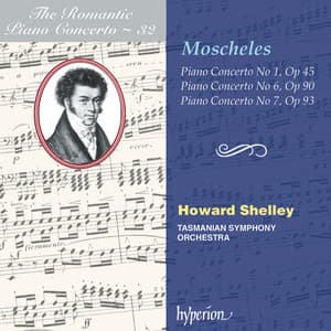 Moscheles: Piano Concertos Nos. 1, 6 & 7 - Ignaz Moscheles