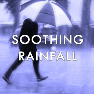 Soothing Rainfall - Soothing White Noise for Relaxation