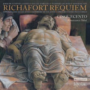 Richafort: Requiem & Other Sacred Music - Cinquecento