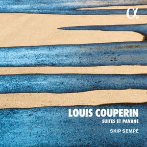 Louis Couperin: Suites et Pavane - Louis Couperin
