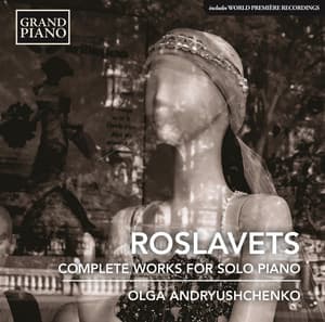 Roslavets: Complete Piano Works - Nikolai Roslavets