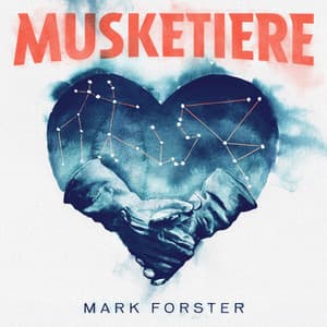 MUSKETIERE - Mark Forster