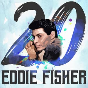 20 Hits of Eddie Fisher - Eddie Fisher